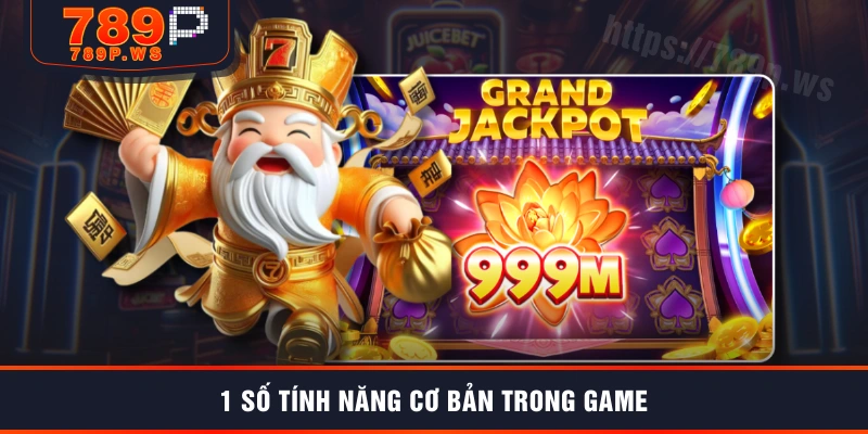 Loạt tính năng cơ bản trong game