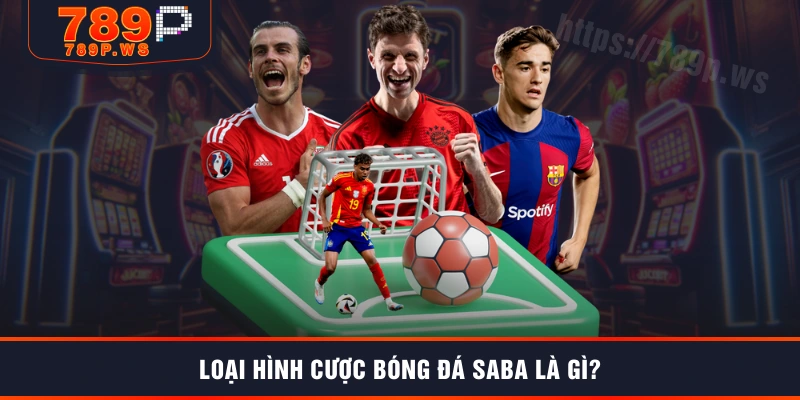 Loại hình cược bóng đá SABA là gì?