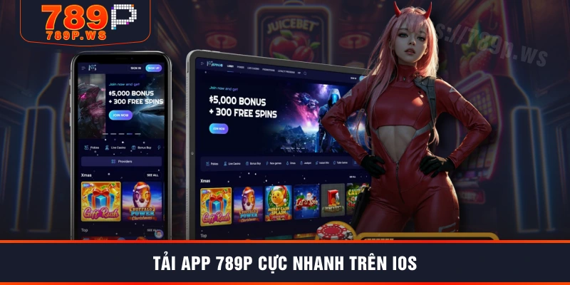 Tải app 789P cực nhanh trên IOS