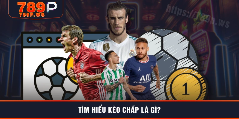 Tìm hiểu kèo chấp là gì?