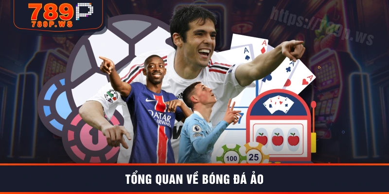 Tổng quan về bóng đá ảo